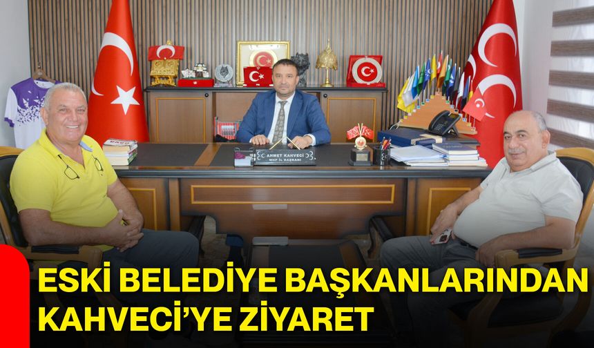 Eski belediye başkanlarından Kahveci’ye ziyaret