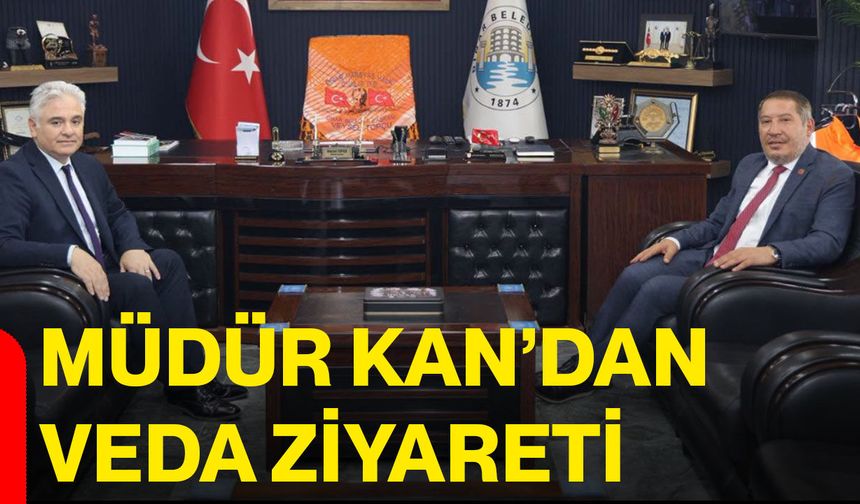 Müdür Kan’dan veda ziyareti