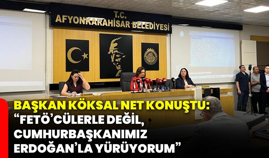 Başkan Köksal net konuştu: “FETÖ’cülerle değil, Cumhurbaşkanımız Erdoğan’la yürüyorum”