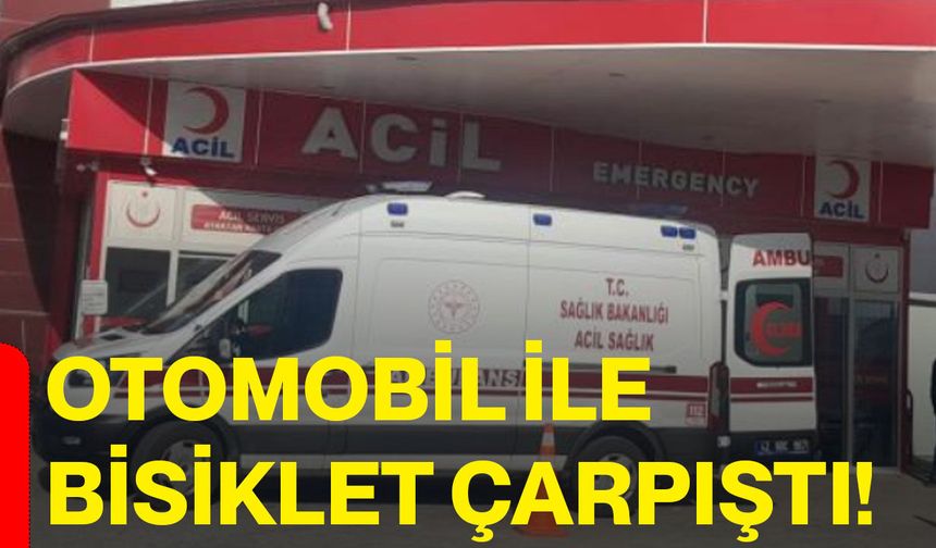 Otomobil ile bisiklet çarpıştı!