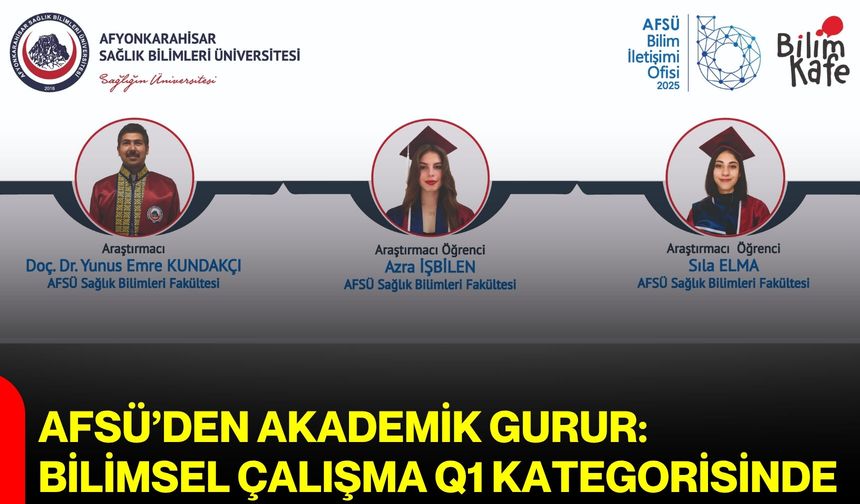 AFSÜ’den akademik gurur: Bilimsel çalışma Q1 kategorisinde