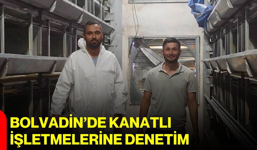 Bolvadin’de kanatlı işletmelerine denetim