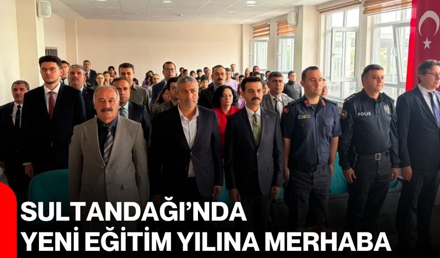 Sultandağı’nda yeni eğitim yılına merhaba