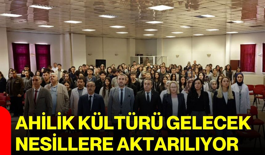 Ahilik kültürü gelecek nesillere aktarılıyor