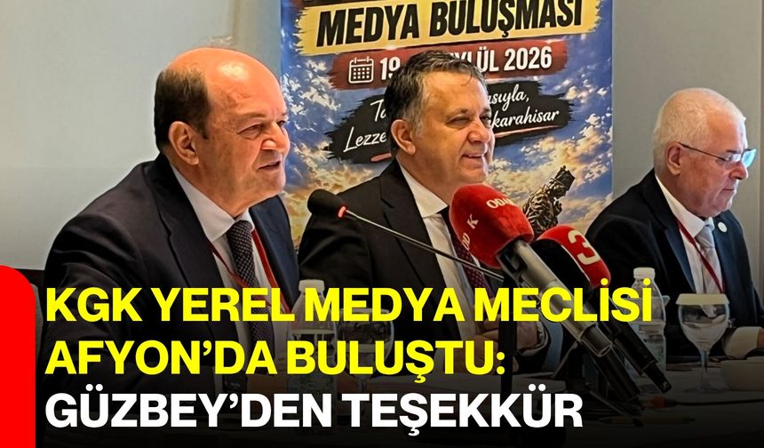 KGK Yerel Medya Meclisi Afyon’da buluştu: Güzbey’den teşekkür
