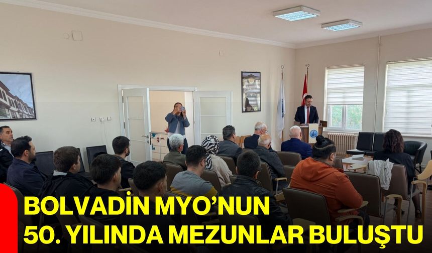 Bolvadin MYO’nun 50. yılında mezunlar buluştu