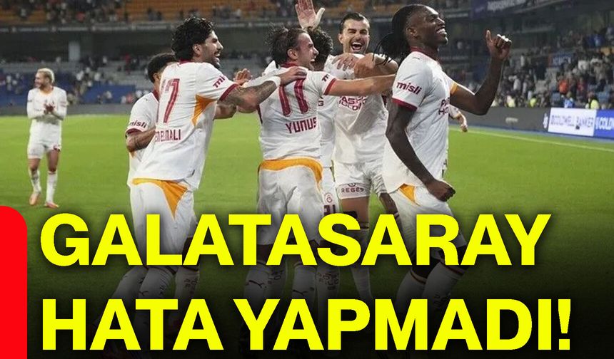 Galatasaray hata yapmadı!