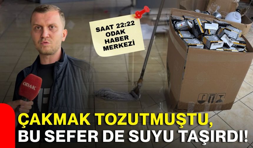Çakmak tozutmuştu, bu sefer de suyu taşırdı!