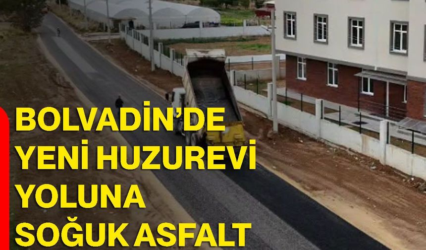 Bolvadin’de yeni huzurevi yoluna soğuk asfalt