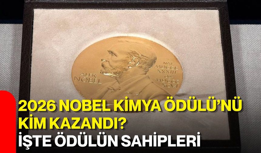 2026 Nobel Kimya Ödülü’nü kim kazandı? İşte ödülün sahipleri
