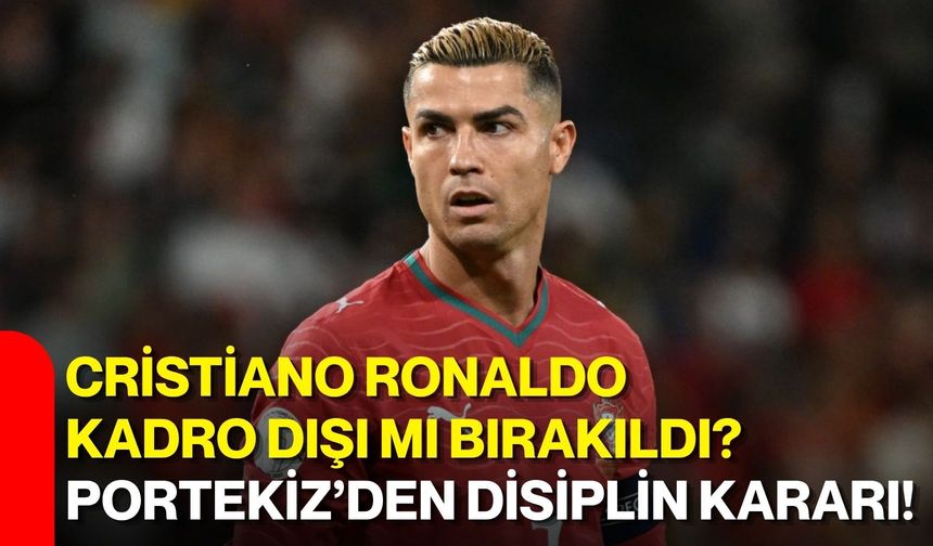 Cristiano Ronaldo kadro dışı mı bırakıldı? Portekiz’den disiplin kararı!