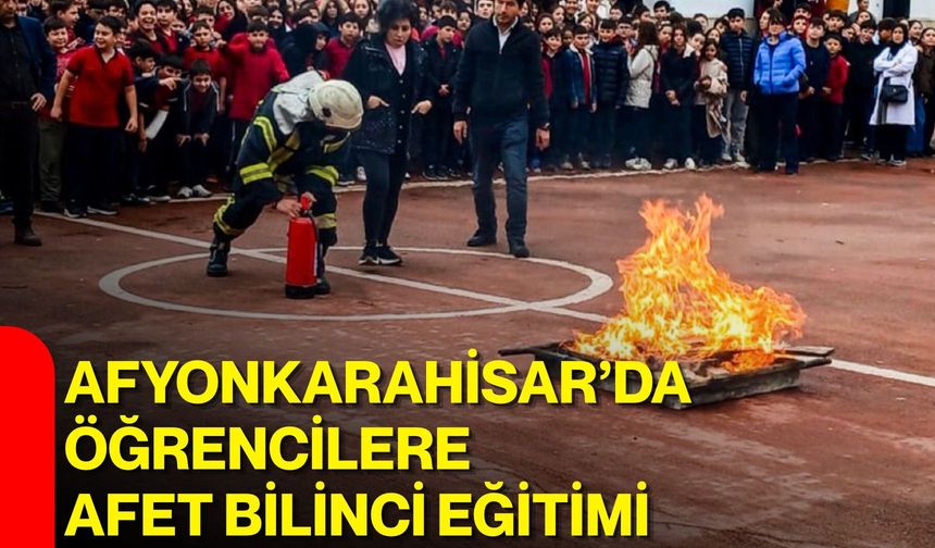 Afyonkarahisar’da öğrencilere afet bilinci eğitimi