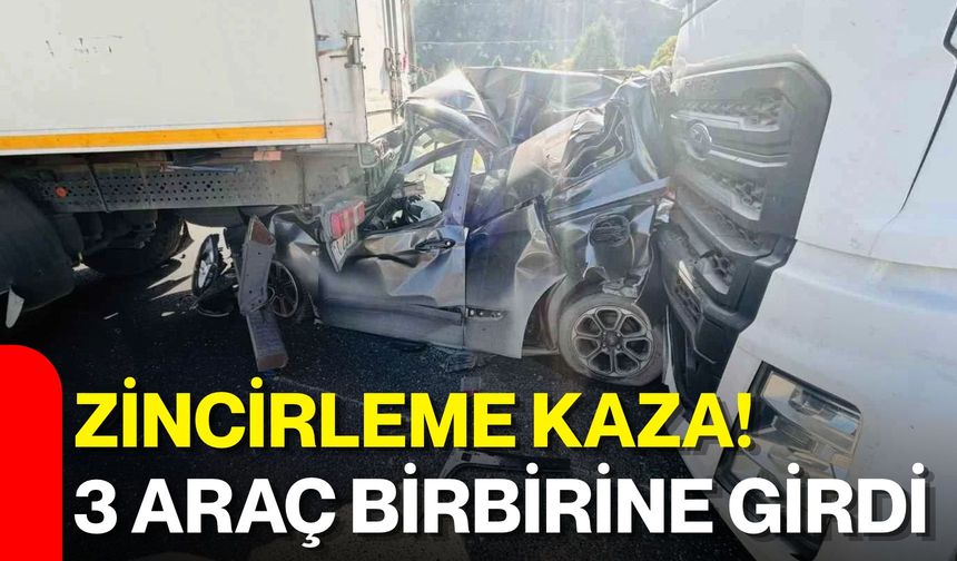 Zincirleme kaza! 3 araç birbirine girdi
