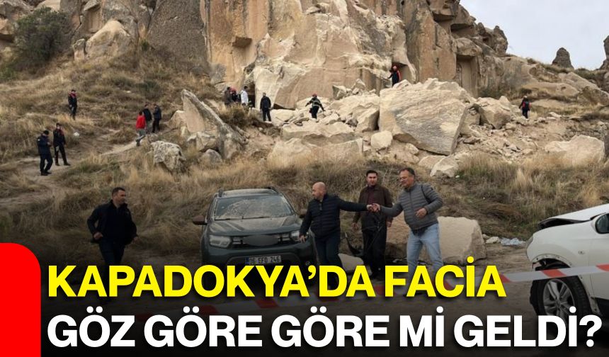 Kapadokya’da facia göz göre göre mi geldi?