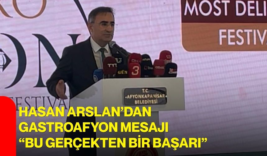Hasan Arslan’dan Gastroafyon Mesajı  “Bu Gerçekten Bir Başarı”