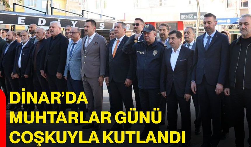 Dinar’da Muhtarlar Günü coşkuyla kutlandı
