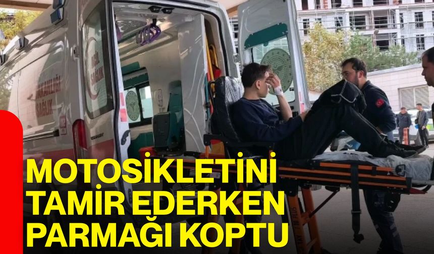 Motosikletini tamir ederken parmağı koptu