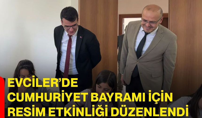 Evciler’de Cumhuriyet Bayramı için resim etkinliği düzenlendi