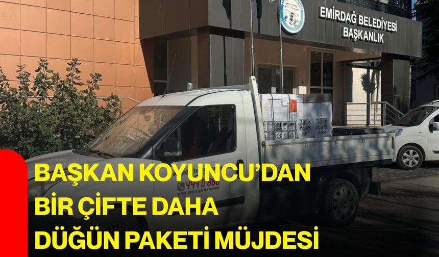 Başkan Koyuncu’dan bir çifte daha düğün paketi müjdesi