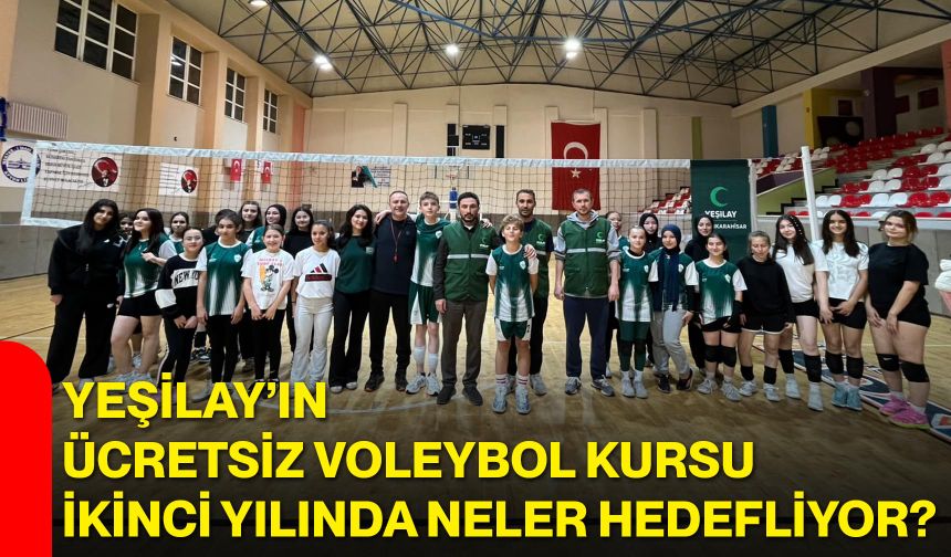 Yeşilay’ın ücretsiz voleybol kursu ikinci yılında neler hedefliyor?