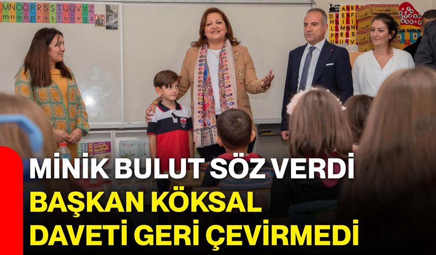 Minik Bulut söz verdi, Başkan Köksal daveti geri çevirmedi