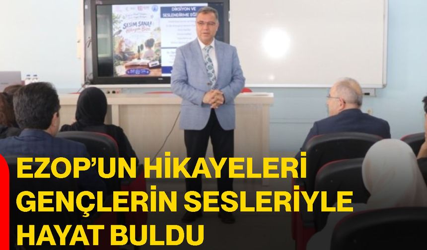 Ezop’un hikayeleri gençlerin sesleriyle hayat buldu