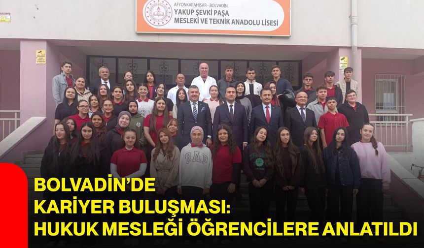 Bolvadin’de kariyer buluşması: Hukuk mesleği öğrencilere anlatıldı