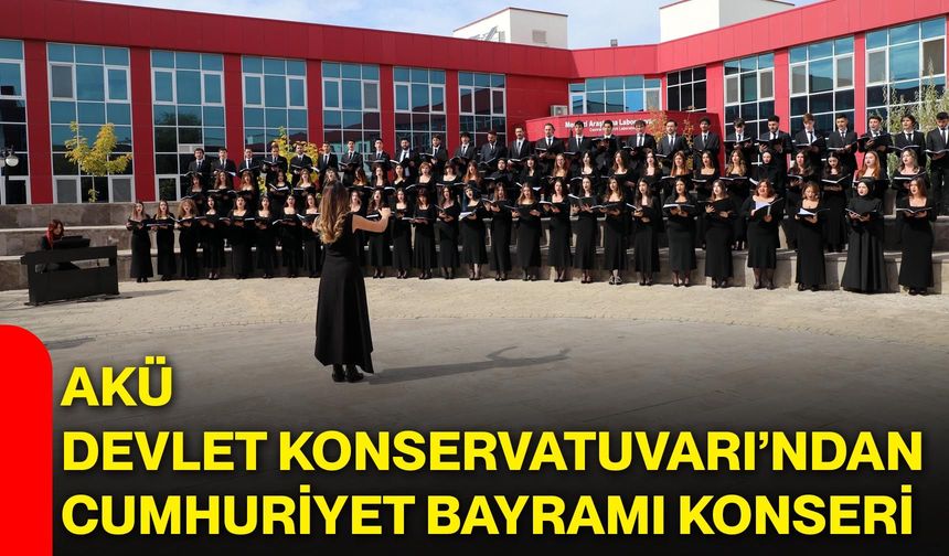 AKÜ Devlet Konservatuvarı’ndan Cumhuriyet Bayramı konseri