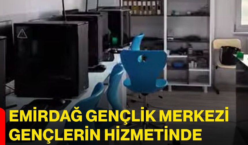 Emirdağ Gençlik Merkezi gençlerin hizmetinde