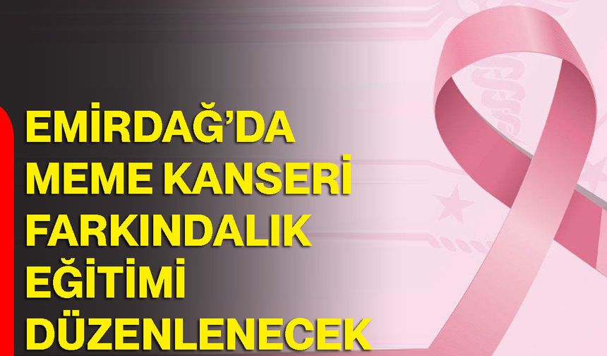 Emirdağ’da meme kanseri farkındalık eğitimi düzenlenecek