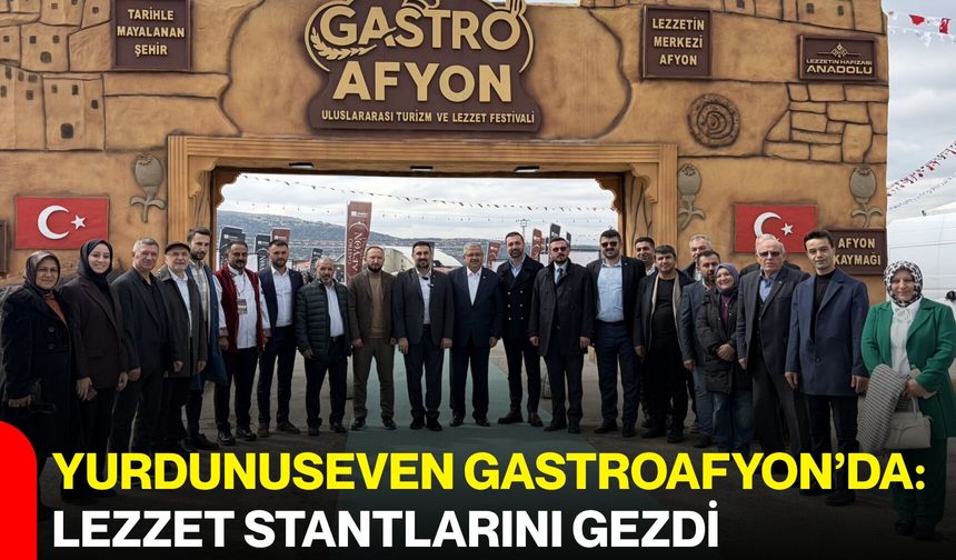 Yurdunuseven GastroAfyon’da: Lezzet Stantlarını gezdi