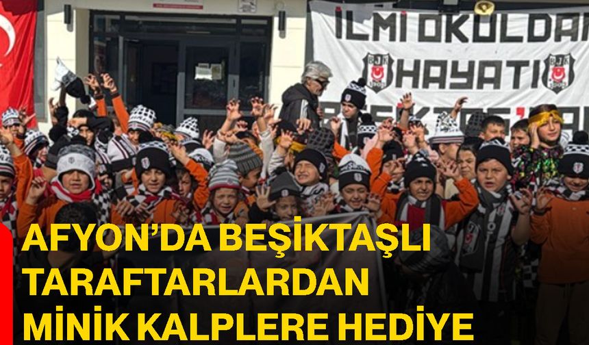 Afyon’da Beşiktaşlı taraftarlardan minik kalplere hediye