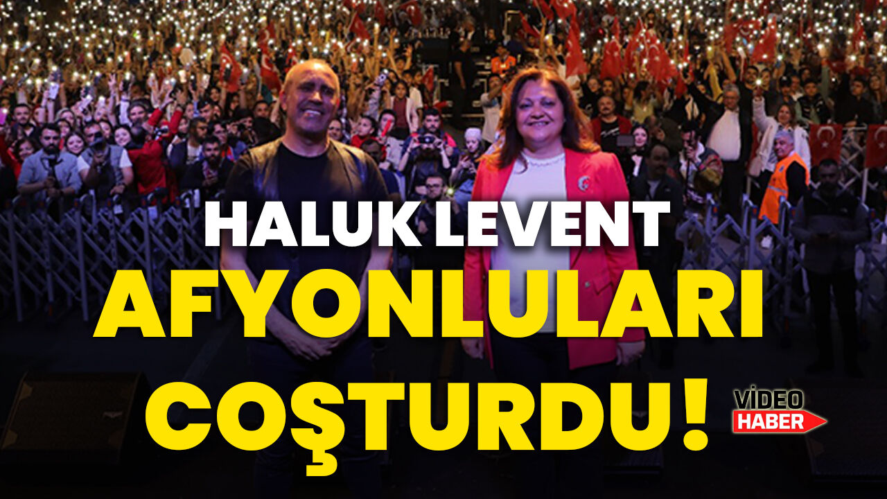 Haluk Levent, Afyonluları coşturdu!