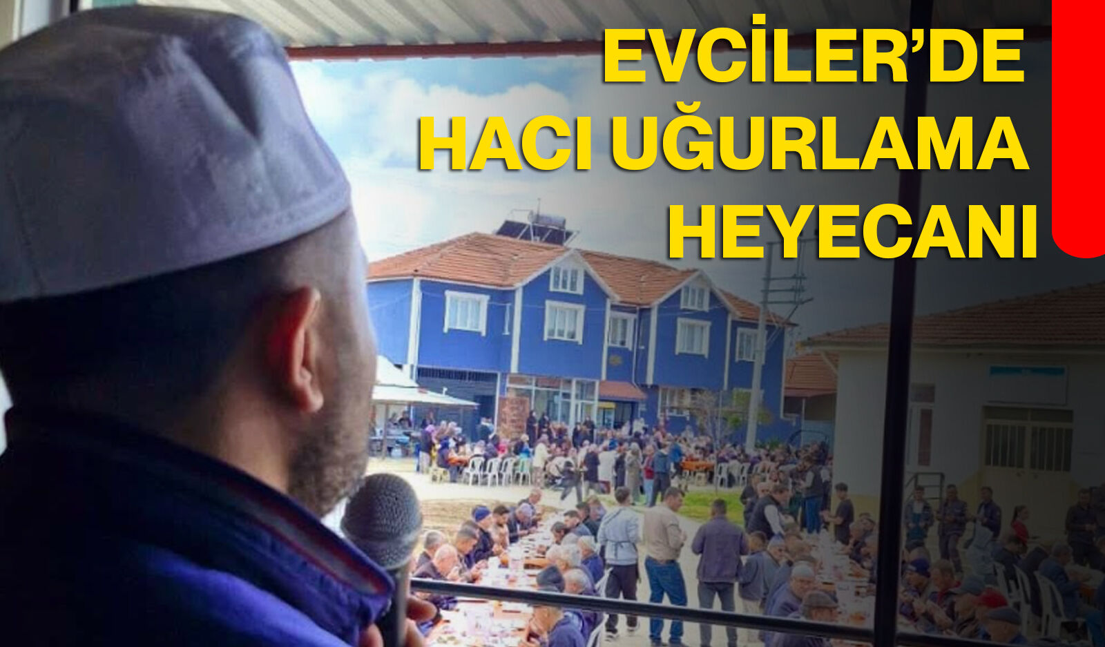 Evciler’de Hacı Uğurlama Heyecanı