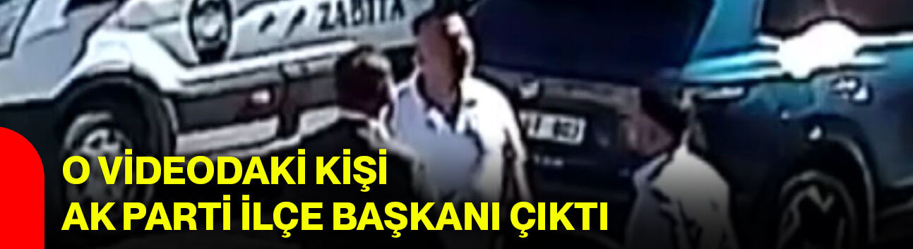 O videodaki kişi AK Parti ilçe başkanı çıktı!