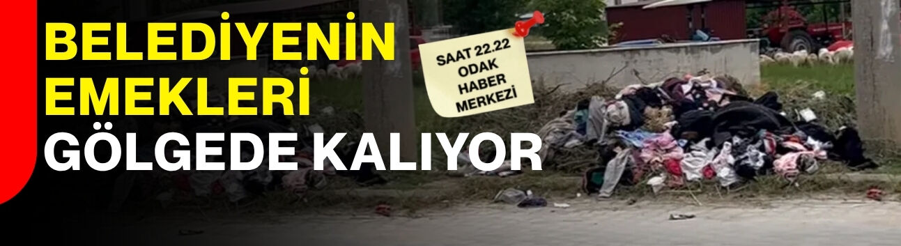 Belediyenin emekleri gölgede kalıyor