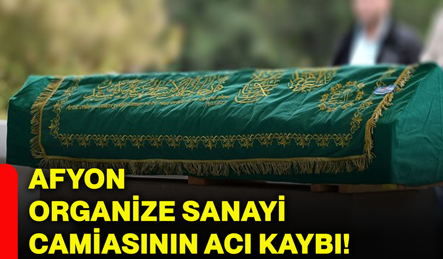 Afyon organize sanayi camiasının acı kaybı!