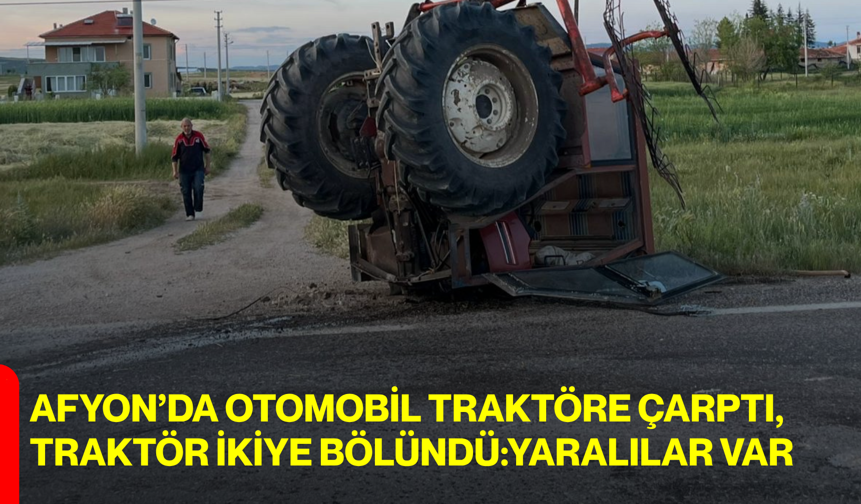 Afyon’da otomobil traktöre çarptı, traktör ikiye bölündü: Yaralılar var