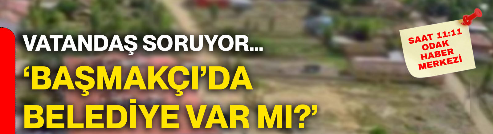 Vatandaş soruyor… Başmakçı’da Belediye var mı?