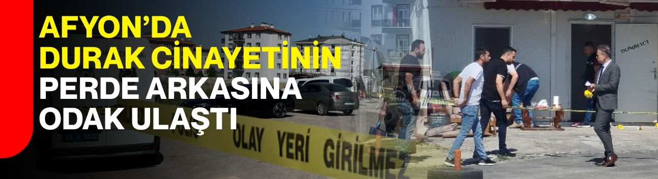 Afyon’da durak cinayetinin perde arkasına ODAK ulaştı
