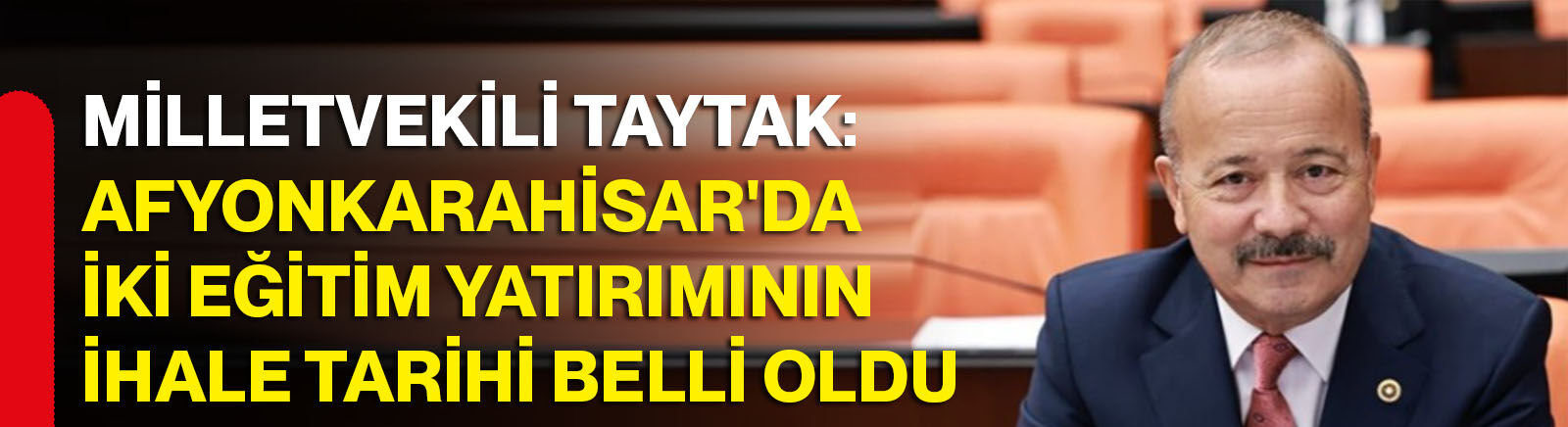 Milletvekili Taytak: Afyonkarahisar'da iki eğitim yatırımının ihale tarihi belli oldu