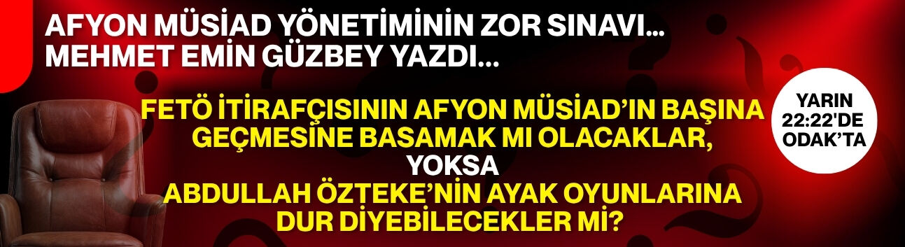 Afyon MÜSİAD Yönetiminin zor sınavı…