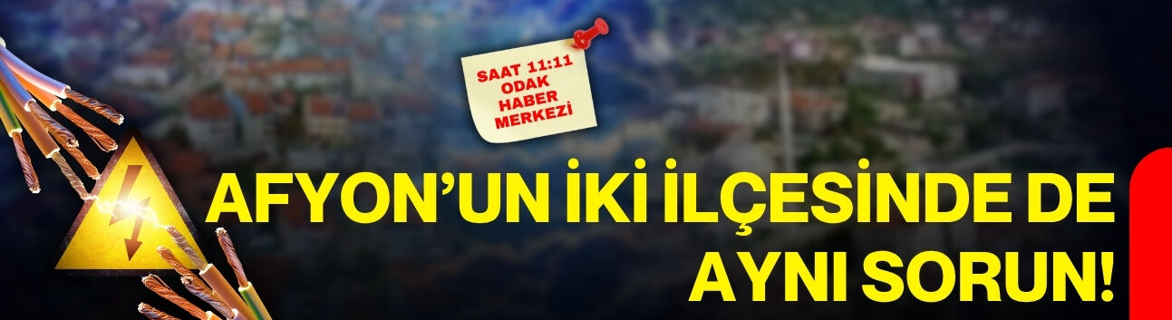 Afyon’un iki ilçesinde de aynı sorun!