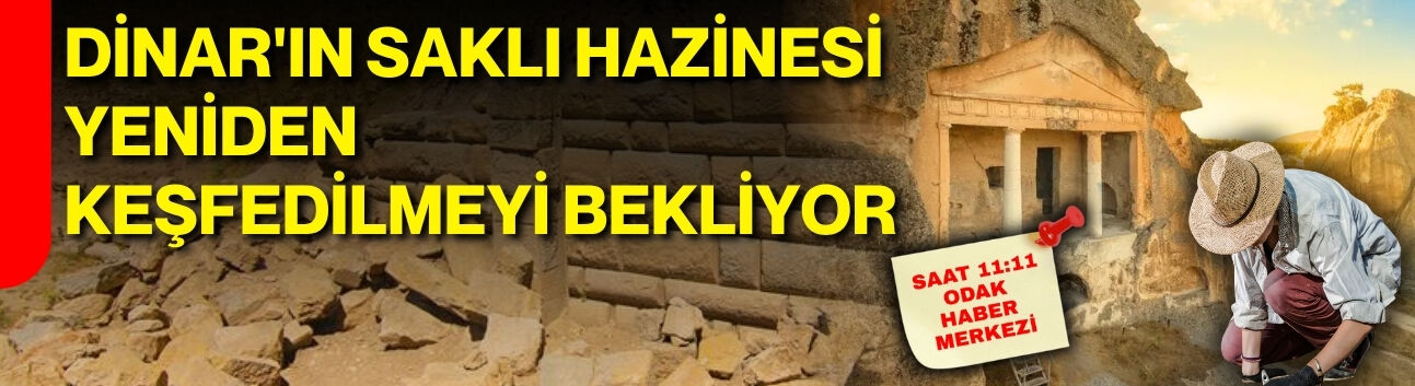 Dinar'ın saklı hazinesi yeniden keşfedilmeyi bekliyor