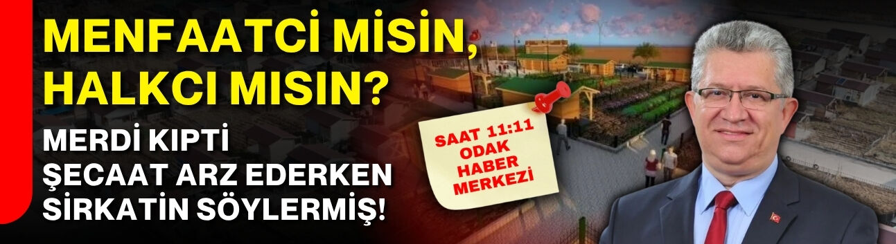 Menfaatci Misin, Halkcı Mısın?  Merdi Kıpti Şecaat Arz Ederken Sirkatin Söylermiş!