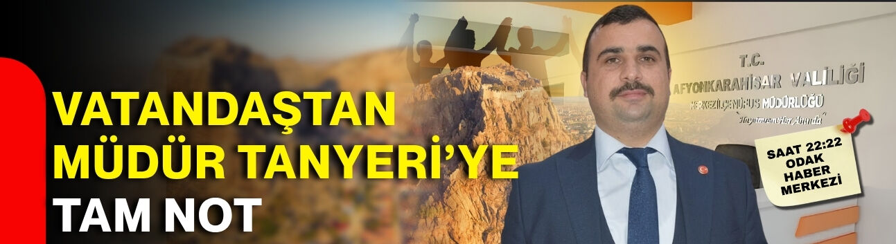 Vatandaştan Müdür Tanyeri’ye tam not