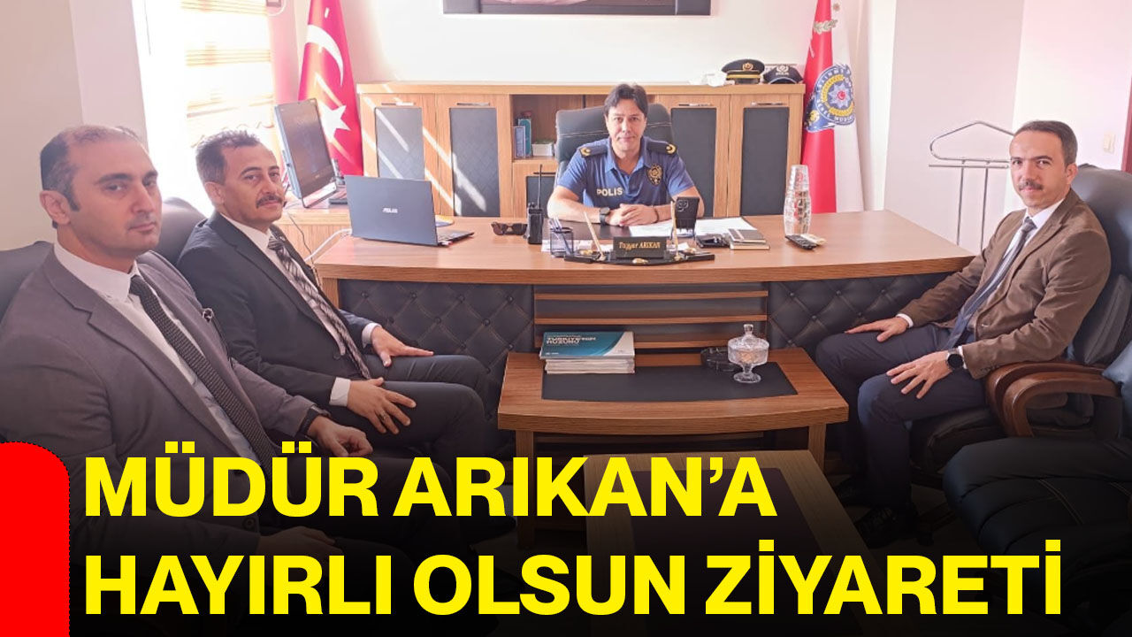 Müdür Arıkan’a hayırlı olsun ziyareti