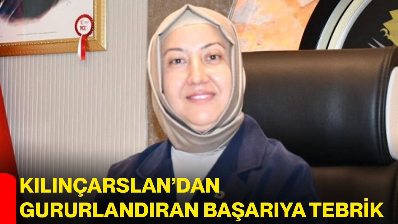 Kılınçarslan’dan gururlandıran başarıya tebrik