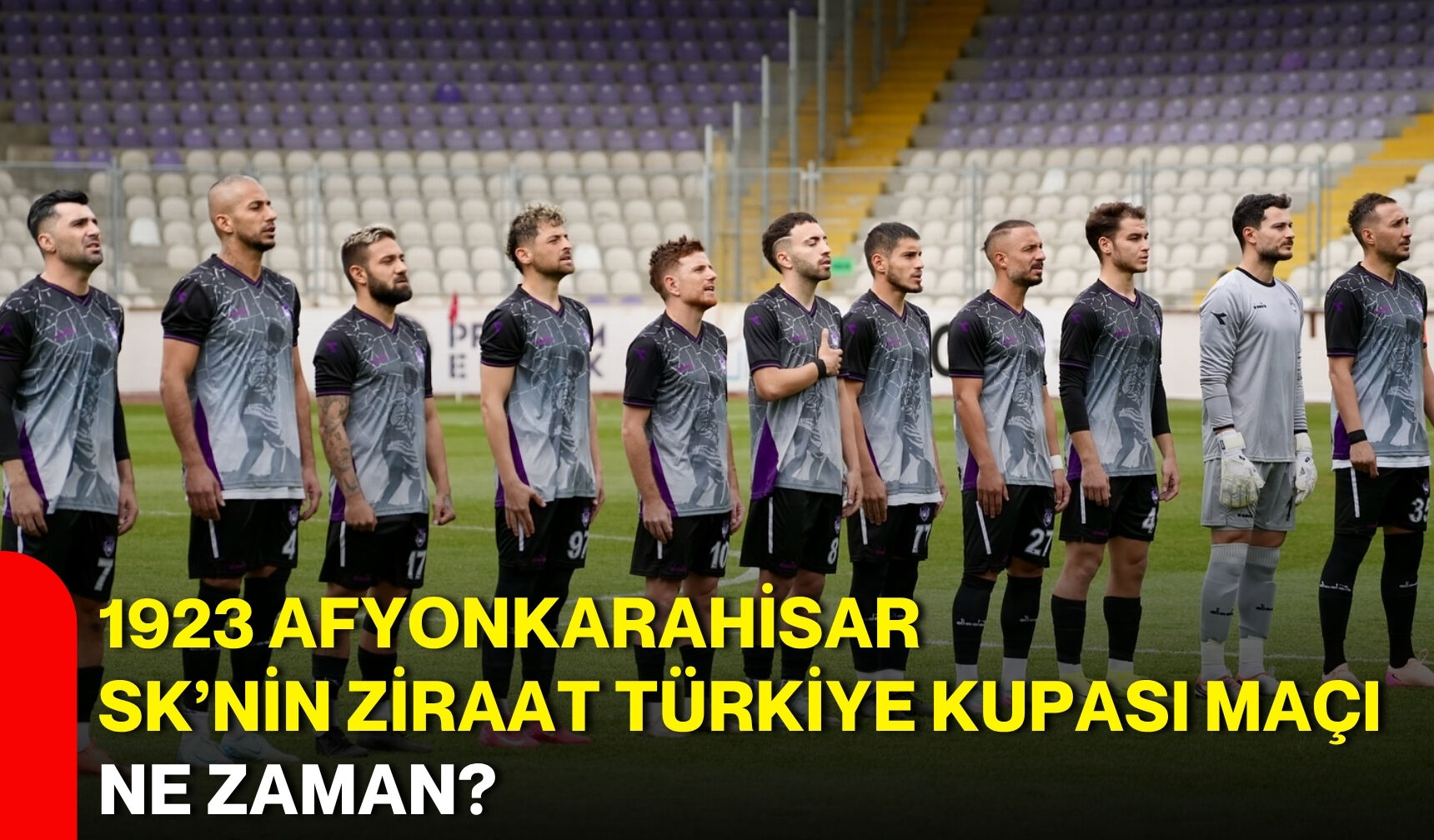 1923 Afyonkarahisar SK’nin Ziraat Türkiye Kupası maçı ne zaman?