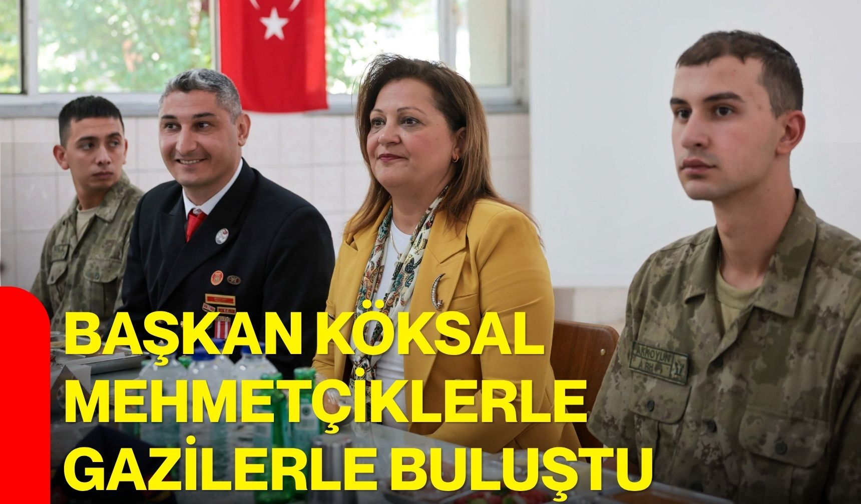 Başkan Köksal mehmetçiklerle gazilerle buluştu